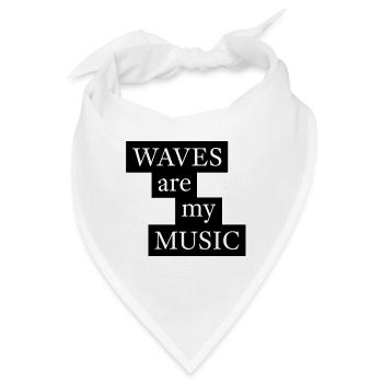 Waves Are My Music Meer Spruch - Bandana - Weiß - Vorne