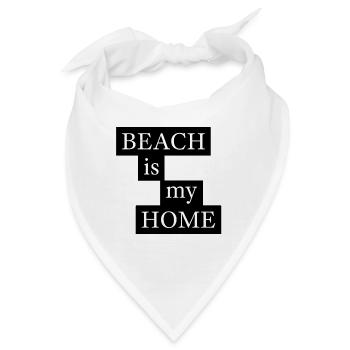 Beach Is My Home Strand Spruch - Bandana - Weiß - Vorne