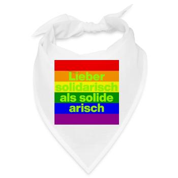 LIEBER SOLIDARISCH ALS SOLIDE ARISH, NO NZS - Bandana - Weiß - Vorne