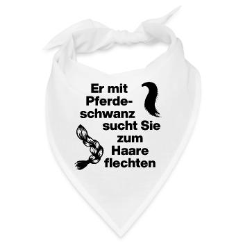 ER MIT PFERDESCHWANZ SUCHT SIE ZUM HAARE FLECHTEN - Bandana - Weiß - Vorne