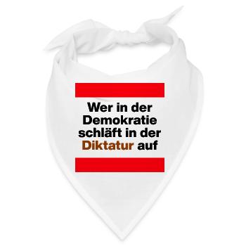 WER I D  DEMOKRATIE SCHLÄFT, WACHT IN DIKTATUR AUF - Bandana - Weiß - Vorne