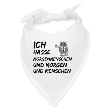 ICH HASSE MORGENMENSCHEN UND MORGEN UND MENSCHEN - Bandana - Weiß - Vorne