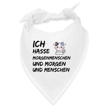 ICH HASSE MORGENMENSCHEN UND MORGEN UND MENSCHEN - Bandana - Weiß - Vorne