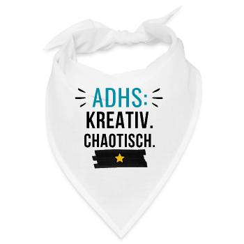 ADHS – Kreativ. Chaotisch. - Bandana - Weiß - Vorne