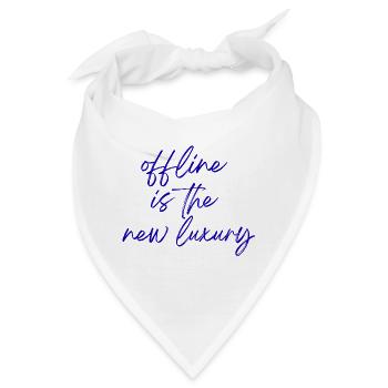 Offline ist der neue Luxus - Bandana - Weiß - Vorne