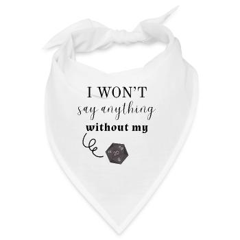 I Won't Say Anything Without My D20 (Light) - Bandana - Weiß - Vorne
