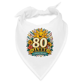 80 Jahre Lebensfreude - Bandana - Weiß - Vorne