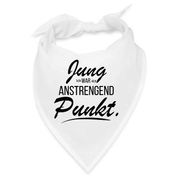 Jung war anstrengend - frecher Spruch - Bandana - Weiß - Vorne