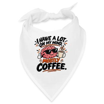 Ich habe viel im Kopf, hauptsächlich Kaffee - Bandana - Weiß - Vorne
