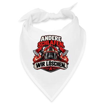 Andere schlafen. Wir löschen. Feuerwehr - Bandana - Weiß - Vorne