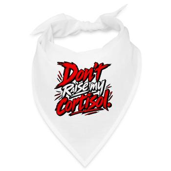 Dont Raise My Cortisol - Bandana - Weiß - Vorne