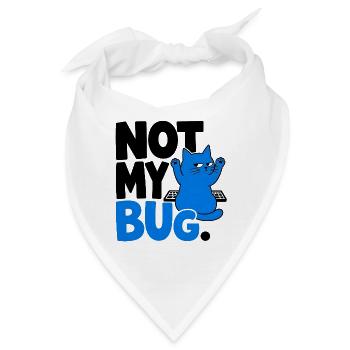 Computerchat NICHT MEIN BUG. - Bandana - Weiß - Vorne
