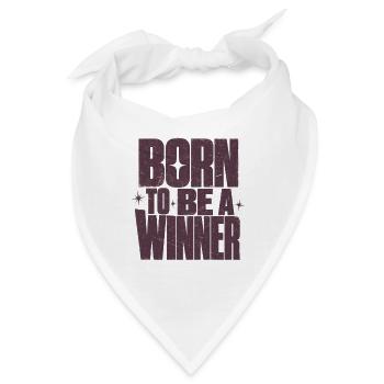 Born To Be A Winner Gewinner Motivation Spruch - Bandana - Weiß - Vorne