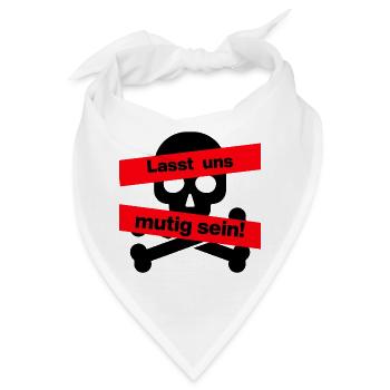 LASST UNS MUTIG SEIN, DEUTSCHLAND BLEIBT STARK - Bandana - Weiß - Vorne