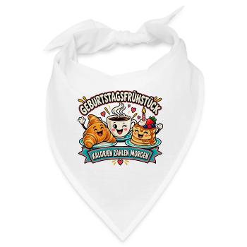 Geburtstagsfrühstück – Kalorien zählen morgen - Bandana - Weiß - Vorne