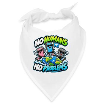 No Humans No Problems – Smartphone World - Bandana - Weiß - Vorne