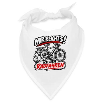 Mir reicht's: Ich geh Radfahren - Bandana - Weiß - Vorne
