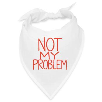 Not My Problem – Rote Handschrift - Bandana - Weiß - Vorne