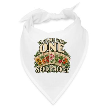 Ich bin wegen einer Saatgutpackung gekommen - Bandana - Weiß - Vorne
