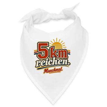 5 km reichen – Jogginghumor - Bandana - Weiß - Vorne