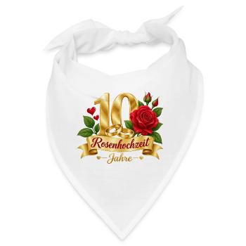 10.Hochzeitstag , 10 Jahre , Rosenhochzeit - Bandana - Weiß - Vorne