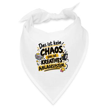 Das ist kein Chaos. Das ist kreatives Ablagesystem - Bandana - Weiß - Vorne