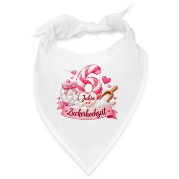 6.Hochzeitstag ,  Zuckerhochzeit , 6 Jahre - Bandana - Weiß - Vorne