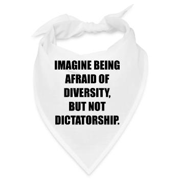 IMAGINE BEING AFRAID OF DIVERSITY, BUT NOT DICTATO - Bandana - Weiß - Vorne