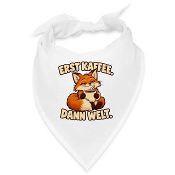 Erst Kaffee, dann Welt - Lustiger Fuchs - Bandana - Weiß - Vorne
