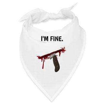 I'm fine - Messer mit Blutspritzern - Bandana - Weiß - Vorne