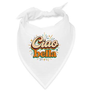 Ciao Bella - Italien - Italy - Italia - Gruss - Bandana - Weiß - Vorne