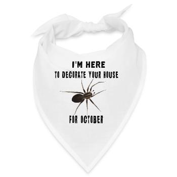 I'm here to decorate your house - Spinne Oktober - Bandana - Weiß - Vorne