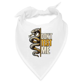 Don't Test Me – Schlangen Statement - Bandana - Weiß - Vorne