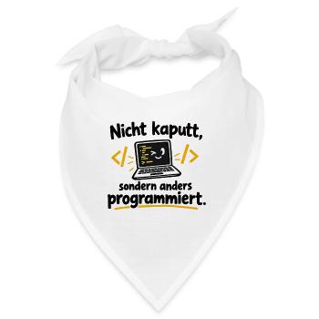 Nicht kaputt, anders programmiert - Bandana - Weiß - Vorne