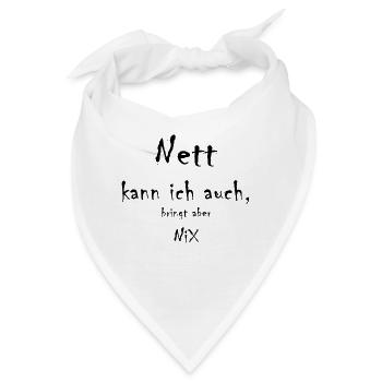 Nett kann ich auch - Bandana - Weiß - Vorne