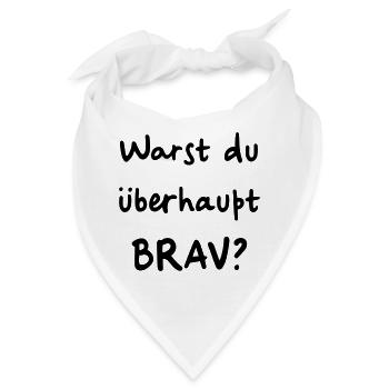 Warst du überhaupt brav? Weihnachtsmann Nikolaus - Bandana - Weiß - Vorne