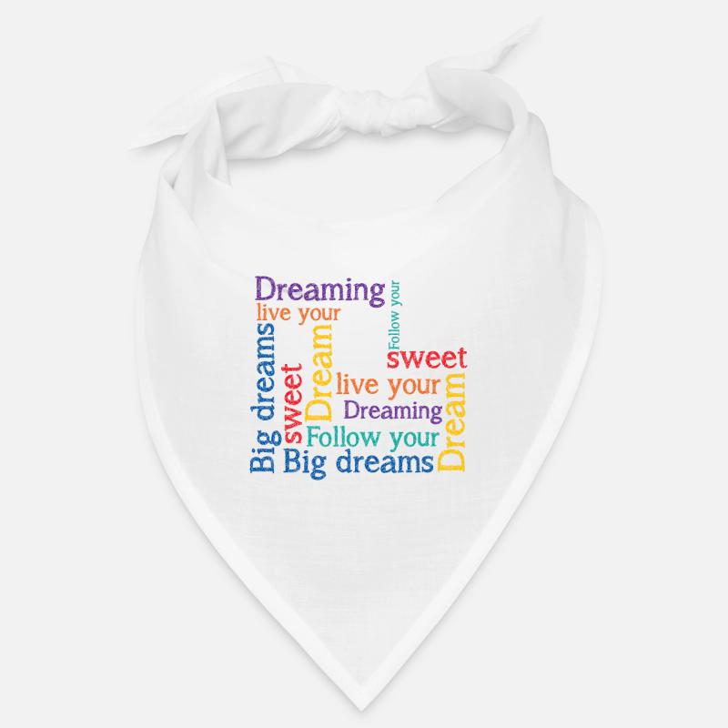 Dreams Big dreams Dreaming Bandana