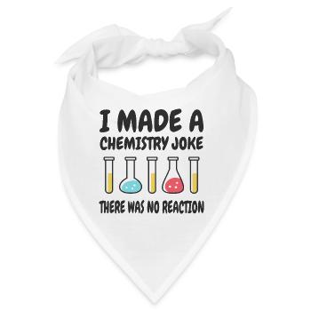 Chemie Scherz, Es gab keine Reaktion - Bandana - Weiß - Vorne