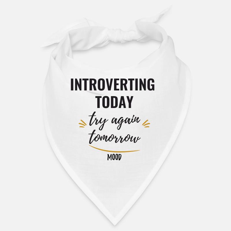 Introverting Today, Try Again Tomorrow. - Bandana - white