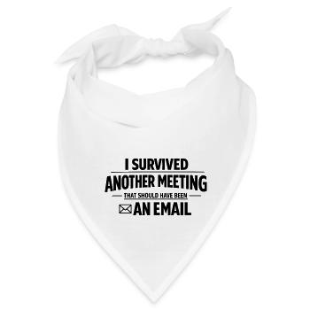 I Survived Another Meeting - Bandana - Weiß - Vorne