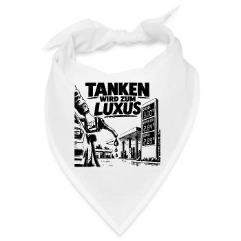Tanken wird zum Luxus - Bandana - Weiß - Vorne