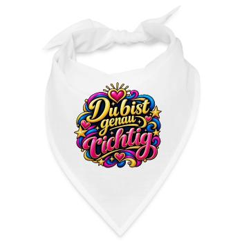 Du bist genau richtig: bunte Typo - Bandana - Weiß - Vorne