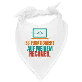 Es funktioniert auf meinem Rechner – IT Spruch - Bandana - Weiß - Vorne