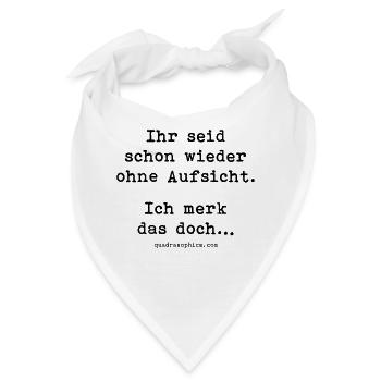 ohne Aufsicht - Bandana - Weiß - Vorne