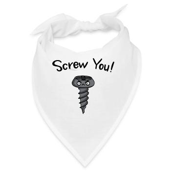 Screw You! Wizige Geschenkidee - Bandana - Weiß - Vorne