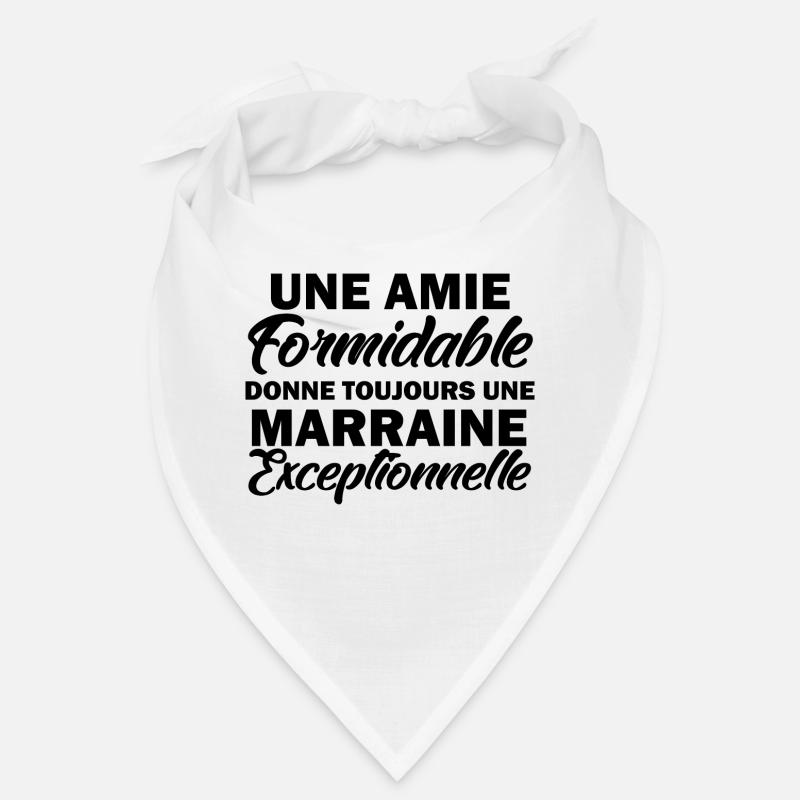 amie formidable donne une marraine exceptionnelle - Bandana - blanc