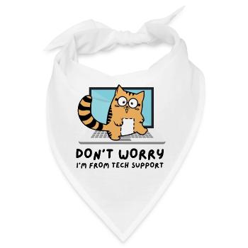 Keine Angst ich bin von Tech Support Admin Katze - Bandana - Weiß - Vorne