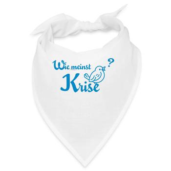 Wie meinst Krise, Spatzl? - Bandana - Weiß - Vorne