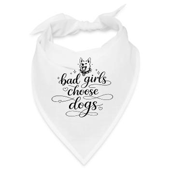 Bad Girls Choose Dogs - Bandana - Weiß - Vorne