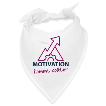 Motivation - kommt später - Bandana - Weiß - Vorne